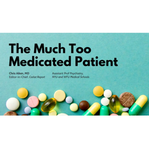 Title slide of Chris Aiken's presentation "The Much Too Medicated Patient"